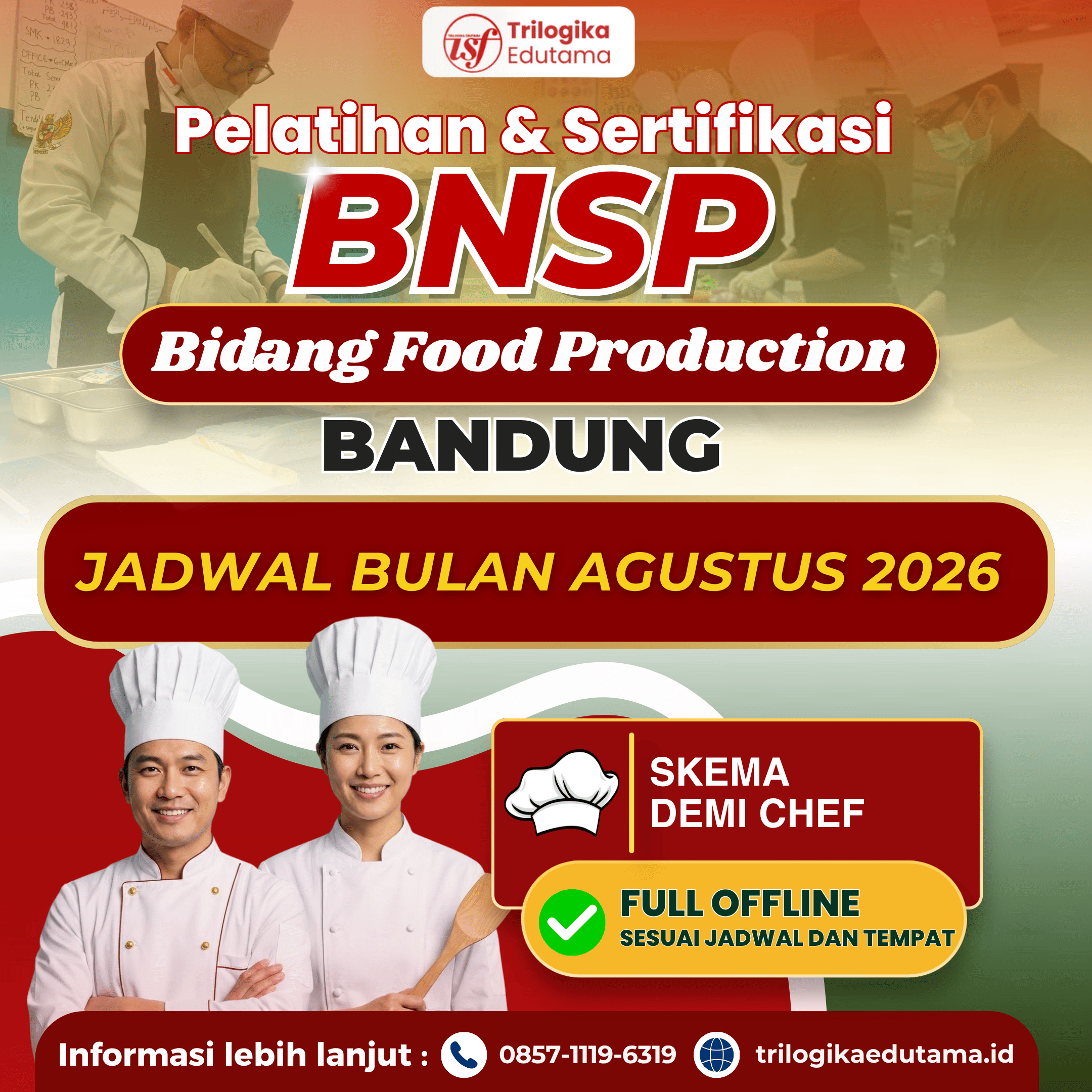 PROMO KEMERDEKAAN!!! DIKLAT & SERTIFIKASI BNSP - BIDANG FOOD PRODUCTION (SKEMA DEMI CHEF) OFFLINE BANDUNG AGUSTUS 2026