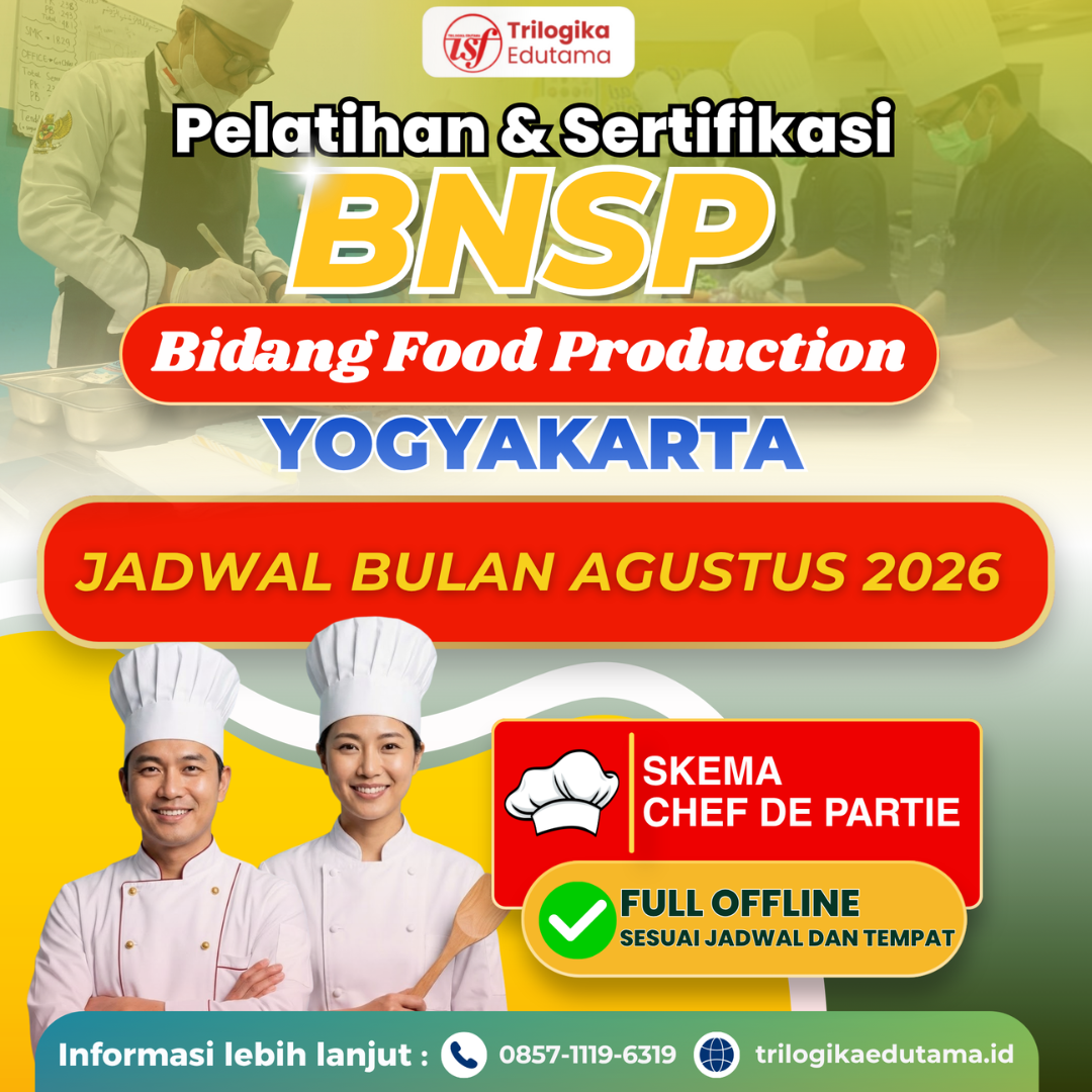 PROMO KEMERDEKAAN!!! DIKLAT & SERTIFIKASI BNSP - BIDANG FOOD PRODUCTION  (SKEMA CHEF DE PARTIE) OFFLINE YOGYAKARTA AGUSTUS 2026